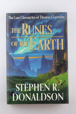 The Runes of the Earth (Last Chronicles of Thomas Covenant, 1), by Stephen R Donaldson  First Edition