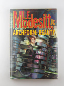 Archform: Beauty, by Modesitt, L. E. Signed First Edition