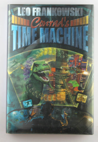 Conrad's Time Machine, by Frankowski, Leo  First Edition