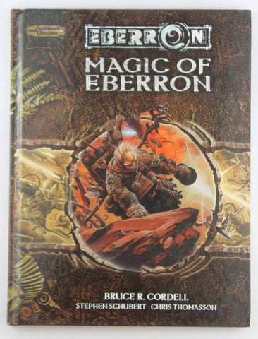 Magic of Eberron (Dungeons & Dragons d20 3.5 Fantasy Roleplaying, Eberron Setting), by Thomasson, Chris, Schubert, Stephen, Cordell, Bruce R.  