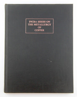 Thermodynamic properties of copper and its inorganic compounds, (INCRA series on the metallurgy of copper), by King, Edward G  
