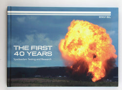 The First 40 Years Spadeadam Testing and Research DNV-GL, by Various  