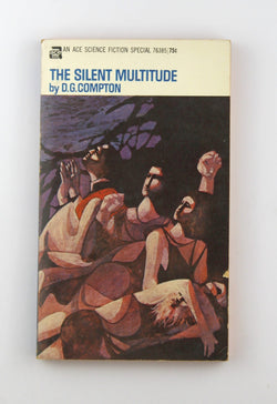 The Silent Multitude (Ace Books #76385), by D. G. Compton  