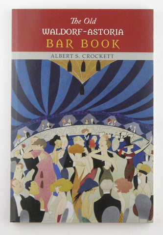 The Old Waldorf-Astoria Bar Book, by Crockett, Albert S  