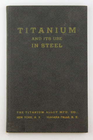 Titanium and Its Use in Steel, by The Titanium Alloy Mfg. Co.  