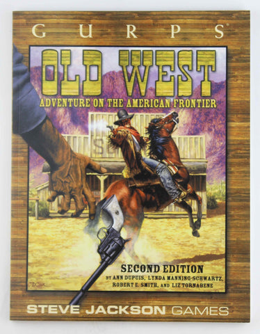 GURPS Old West, by Dupuis, Ann,Manning-Schwartz, Lynda,Tornabene, Liz,Smith, Robert E.,Dedman, Stephen  