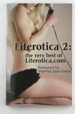 Literotica 2: The Very Best of Literotica.com, by Literotica.com authors  
