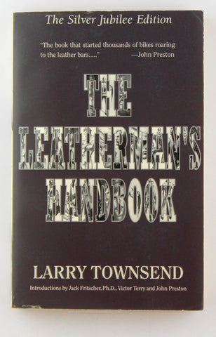 The Leatherman's Handbook, 25th Anniversary Edition, by Townsend, Larry  