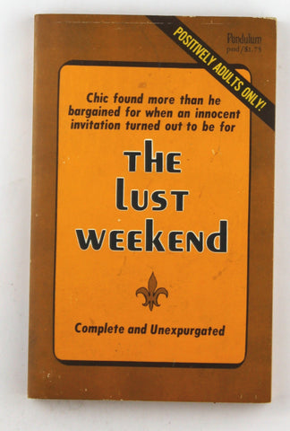 The Lust Weekend, and the Loves Of A Poughkeepsie Dentist, by Anonymous  