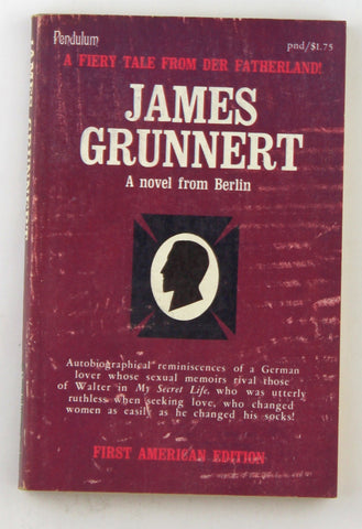 James Grunnert: A Novel from Berlin, by James Grunnert  
