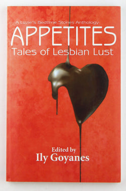 Appetites: Tales of Lesbian Lust, by Goyanes, Ily  