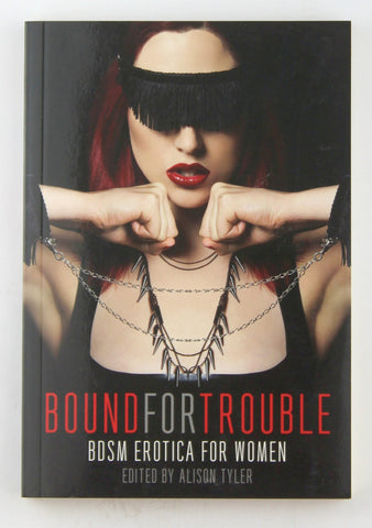 Bound for Trouble: BDSM Erotica For Women, by   