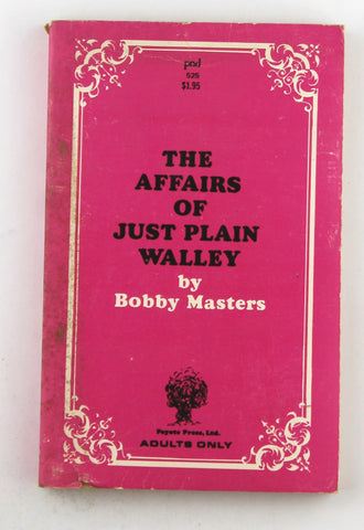 The Affairs of Just Plain Walley, by Bobby Masters  