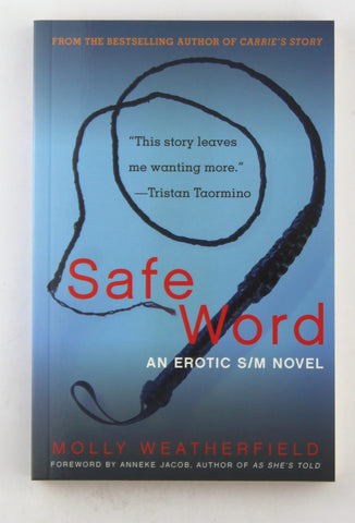 Safe Word: An Erotic S/M Novel, by Weatherfield, Molly  
