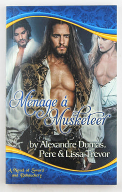 Menage A Musketeer, by Trevor, Lissa Signed 