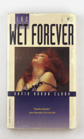 The Wet Forever, by Clark, David Aaron  