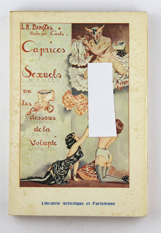 L.-N. Dangtal. Caprices sexuels ou les dessous de la volupt?, by unknown author  