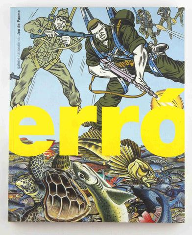ERRO: GALERIE NATIONALE DU JEU DE PAUME, by Collectif  
