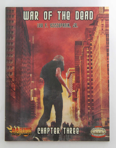 War of the Dead Chapter 3 *OP (Savage Worlds), by Szczepanik, Lee F., Jr.  