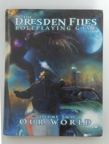 The Dresden Files Roleplaying Game, Vol. 2: Our World, by Chad Underkoffler,Leonard Balsera,Jim Butcher,Clark Valentine  
