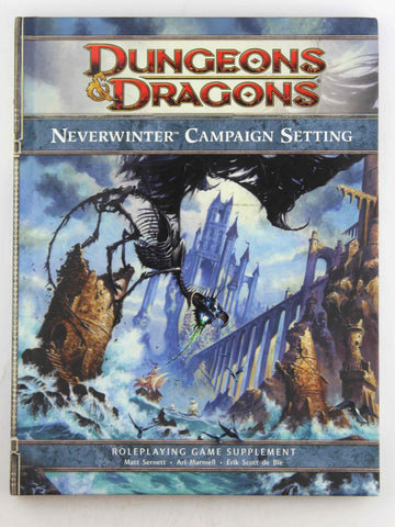 Neverwinter Campaign Setting: A 4th edition Dungeons & Dragons Supplement (4th Edition D&D), by Erik Scott de Bie, Matt Sernett, Ari Marmell  