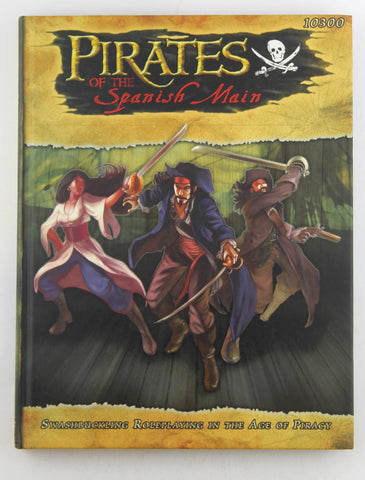Pirates of the Spanish Main RPG (S2P10300; Savage Worlds), by Paul "Wiggy" Wade-Williams  