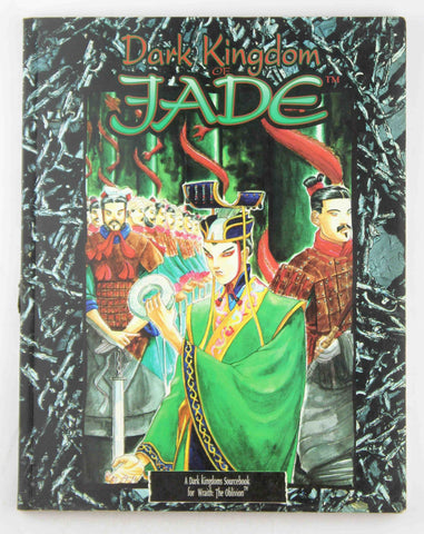 Dark Kingdom of Jade (Wraith: The Oblivion/World of Darkness), by Freidman, Markleford,Dakan, Richard  