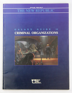 Star Wars: The New Republic, Galaxy Guide 11: Criminal Organizations, by Rick D. Stuart  