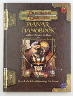 Planar Handbook (Dungeon & Dragons d20 3.5 Fantasy Roleplaying), by Cordell, Bruce R., Kestrel, Gwendolyn F.M.  