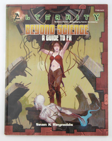 Beyond Science: Guide to FX - Alternity Science Fiction Roleplaying Game Accessory, by Reynolds, Sean K.  