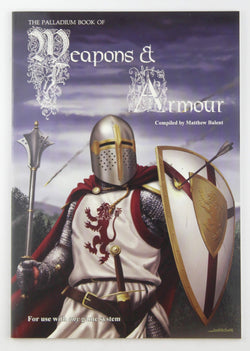 Palladium Book of Weapons and Armour (Weapon No 1), by Matthew Balent  