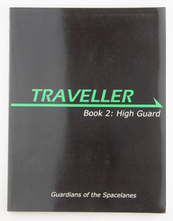 Traveller Book 2: High Guard (Traveller Sci-Fi Roleplaying), by Hanrahan, Gareth  