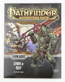 Pathfinder Adventure Path: Iron Gods Part 2 - Lords of Rust, by Logue, Nicolas  
