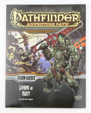 Pathfinder Adventure Path: Iron Gods Part 2 - Lords of Rust, by Logue, Nicolas  