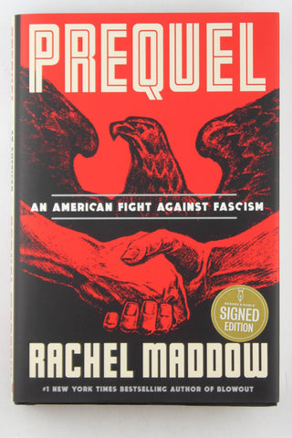 Prequel: An American Fight Against Fascism, by Maddow, Rachel Signed First Edition