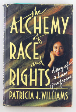 The Alchemy of Race and Rights, by Williams, Patricia J.  