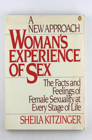 Woman's Experience of Sex: The Facts and Feelings of Female Sexuality at Every Stage of Life, by Kitzinger, Sheila  