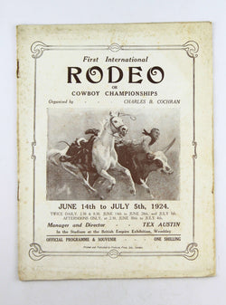 First International Rodea or Cowboy Championships June 14-July 5 1924, by Charles B Cochran  