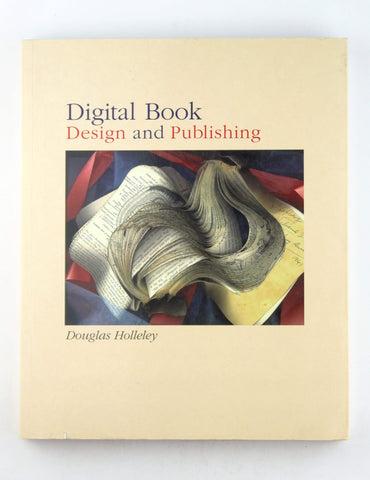 Digital Book Design & Publishing, by Holleley, Douglas  