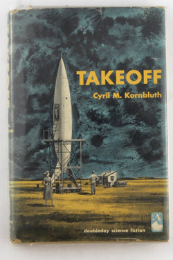 Takeoff (Doubleday science fiction), by Cyril M. Kornbluth  