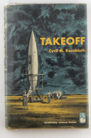 Takeoff (Doubleday science fiction), by Cyril M. Kornbluth  