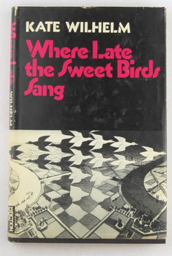 Where Late the Sweet Birds Sang Harper BCE, by Kate Wilhelm  