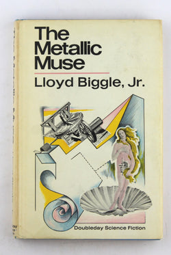 The Metallic Muse: A Collection of Science Fiction Stories, by Biggle, Lloyd, Jr.  
