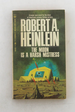 The Moon is a Harsh Mistress N1601, by Robert A Heinlein  