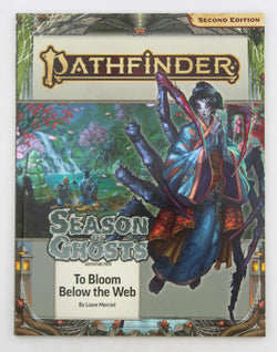 Pathfinder Adventure Path: To Bloom Below the Web (Season of Ghosts), by Merciel, Liane,Merciel, Liane  