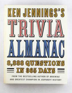 Ken Jennings's Trivia Almanac: 8,888 Questions in 365 Days by Ken Jennings (2008-11-05), by Ken Jennings  