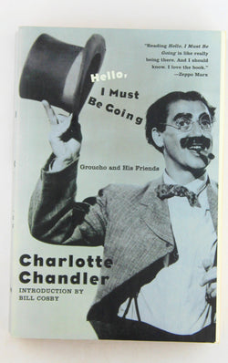 Hello, I Must Be Going: Groucho and His Friends, by Chandler, Charlotte  