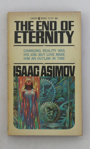 The End of Eternity Lancer 72-107, by Isaac Asimov  