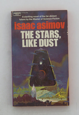 The Stars, Like Dust T1713, by Isaac Asimov  