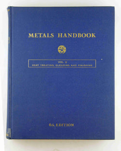 Metals Handbook, 8th Edition. Volume 2: Heat Treating, Cleaning and Finishing, by American Society for Metals  